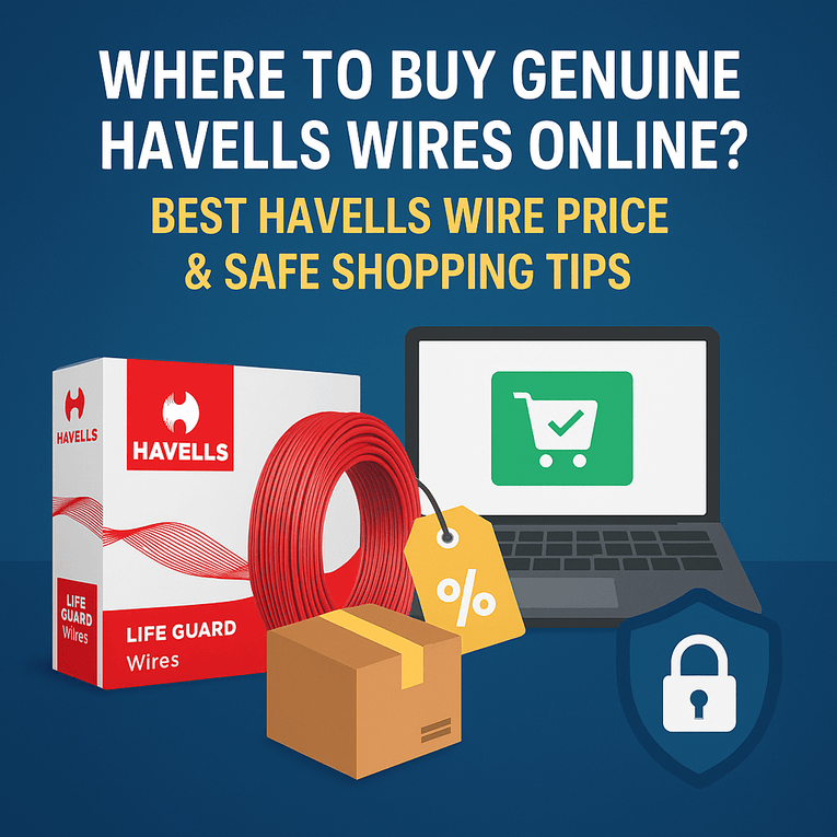 How to Buy Genuine Havells Wires Online – Best Deals & Safety Guide